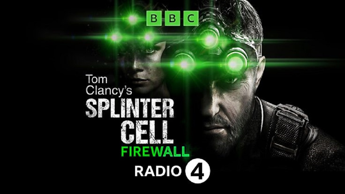 Les jeux d'espionnage sur les ondes : La BBC diffuse l'audio du jeu Splinter Cell : Firewall de Tom Clancy sur Radio 4. Les jeux d'espionnage sur les ondes : La BBC diffuse l'audio du jeu Splinter Cell : Firewall de Tom Clancy sur Radio 4.